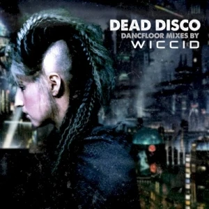 Dead Disco: Dancefloor Mixes by Wiccid
