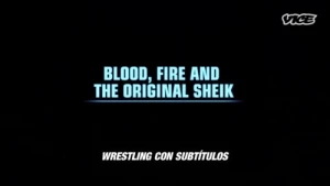 Blood, Fire and the Original Sheik