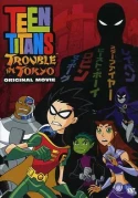 Teen Titans: Trouble In Tokyo
