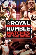 The Best Of WWE: Royal Rumble Matches Of The 2010s