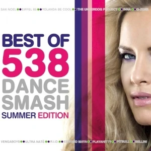 Best of 538 Dance Smash Summer Edition