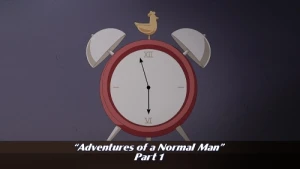 Adventures of a Normal Man: Part 1