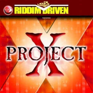 Riddim Driven: Project X