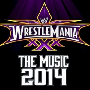 WWE: WrestleMania: The Music, 2014