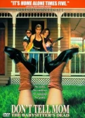 Don't Tell Mom The Babysitter's Dead
