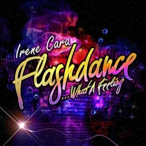 Flashdance… What a Feeling