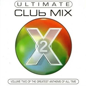 Ultimate Club Mix, Volume 2