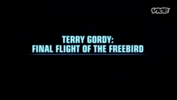 Terry Gordy: Final Flight of the Freebird