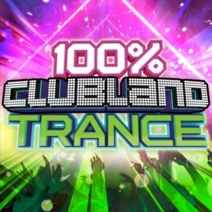 100% Clubland Trance
