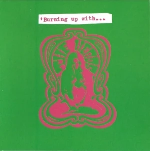 ’Burning Up With…