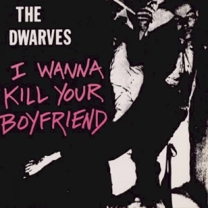 I Wanna Kill Your Boyfriend