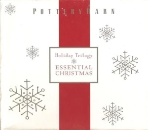 Pottery Barn Holiday Trilogy: Essential Christmas