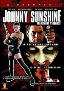 Johnny Sunshine Maximum Violence