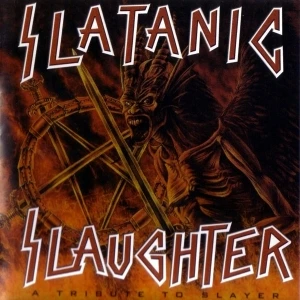 Slatanic Slaughter: A Tribute to Slayer