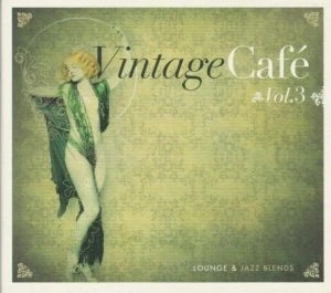 Vintage Café - Jazz & Lounge Blends Vol. 3