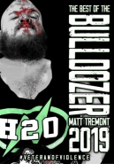 The Best Of The Bulldozer Matt Tremont 2019: Veteran Of Violence 2