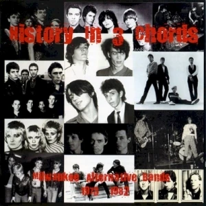 History in 3 Chords: Milwaukee Alternative Bands 1973–1982