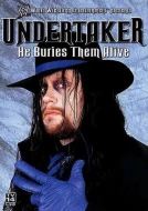 Undertaker: He Buries Them Alive