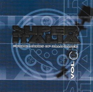 Super Italia: Future Sounds of Italo Dance, Vol. 5