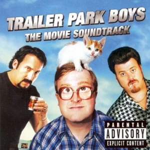 Trailer Park Boys: The Movie Soundtrack
