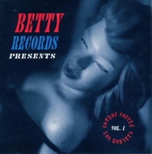 Betty Records Presents: Cowboy Coffee & Los Hornets