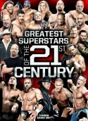 WWE: Greatest Superstars Of The 21st Century
