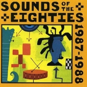Sounds of the Eighties: The Rolling Stone Collection 1987–1988