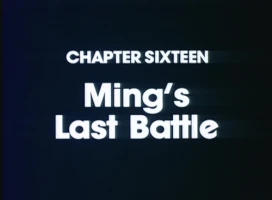Chapter Sixteen: Ming's Last Battle