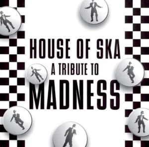 House of Ska: A Tribute to Madness