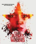 Young Blondes, Stalked And Murdered