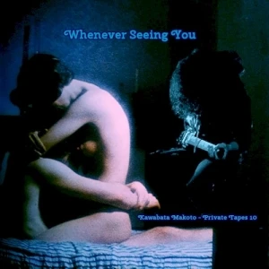 Whenever Seeing You