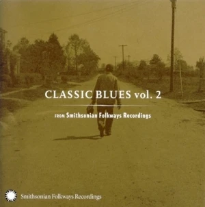 Classic Blues: From Smithsonian Folkways, Volume 2