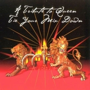 A Tribute to Queen: Tie Your Mix Down