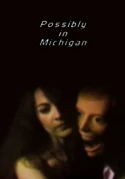 Possibly In Michigan