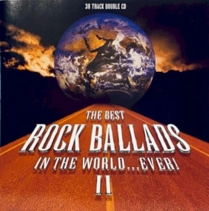 The Best Rock Ballads in the World… Ever! Volume 2
