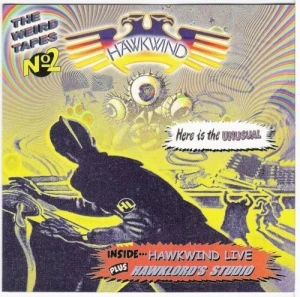 The Weird Tapes No. 2: Hawkwind Live Plus Hawklord’s Studio