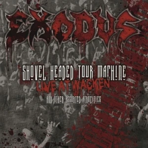 Shovel Headed Tour Machine: Live at Wacken and Other Assorted Atrocities