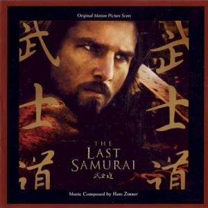 The Last Samurai: Original Motion Picture Score