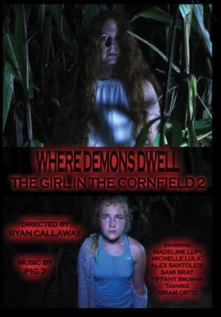 Where Demons Dwell: The Girl In The Cornfield 2