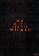 No Rest For The Wicked
