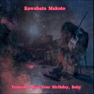 Yesterday Was Your Birthday, Baby