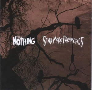 The Nothing / Send More Paramedics