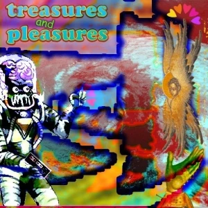 Treasures and Pleasures