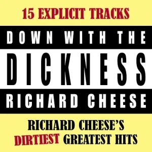 Down With The Dickness