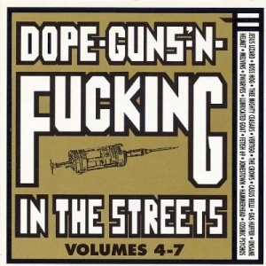 Dope, Guns ’n Fucking in the Streets, Volumes 4–7
