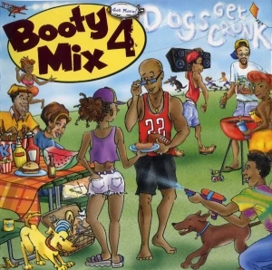 Booty Mix 4: Dogs Get Crunk