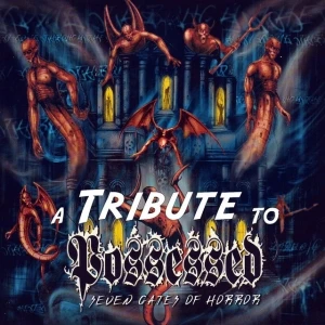 Seven Gates of Horror – A Tribute to Possessed