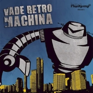 Vade Retro Machina, Volume 1