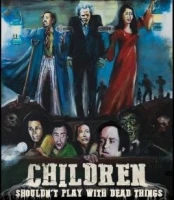 Children Shouldn't Play with Dead Things