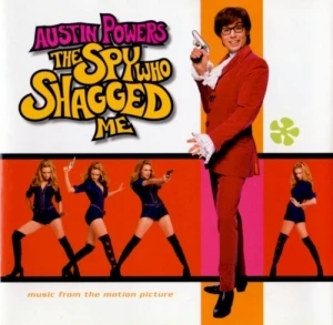 Austin Powers: The Spy Who Shagged Me: Music From the Motion Picture